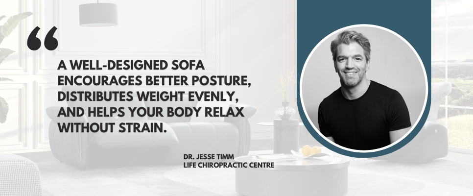 Expert Tip: A Chiropractor Explains How the Right Sofa Can Improve Your Life!